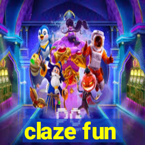 claze fun